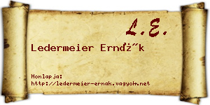 Ledermeier Ernák névjegykártya